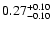 $\rm0.27_{-0.10 }^{+0.10 }$