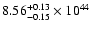 $\rm 8.56_{-0.15 }^{+0.13 }\times10^{44}$