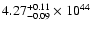 $\rm 4.27_{-0.09 }^{+0.11 }\times10^{44}$