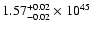 $\rm 1.57_{-0.02 }^{+0.02 }\times10^{45}$