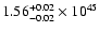 $\rm 1.56_{-0.02 }^{+0.02 }\times10^{45}$