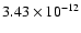 $\rm 3.43 \times10^{-12}$