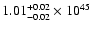 $\rm 1.01_{-0.02 }^{+0.02 }\times10^{45}$