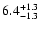 $\rm 6.4_{-1.3 }^{+1.3 }$