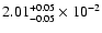 $\rm 2.01_{-0.05 }^{+0.05 }\times10^{-2}$