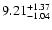 $\rm 9.21_{-1.04 }^{+1.37 }$