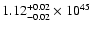 $\rm 1.12_{-0.02 }^{+0.02 }\times10^{45}$