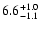 $\rm 6.6_{-1.1 }^{+1.0 }$