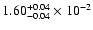 $\rm 1.60_{-0.04 }^{+0.04 }\times10^{-2}$