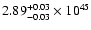 $\rm 2.89_{-0.03 }^{+0.03 }\times10^{45}$
