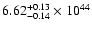 $\rm 6.62_{-0.14 }^{+0.13 }\times10^{44}$