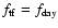 $f_{\rm tf} = f_{\rm day}$