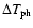 $\Delta T_{\rm ph}$