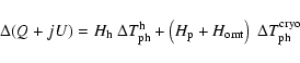 \begin{displaymath}%
\Delta(Q+jU) =
H_{\rm h}\; \Delta T_{\rm ph}^{\rm h}%
+ \left(H_{\rm p}+H_{\rm omt}\right)\; \Delta T_{\rm ph}^{\rm cryo}
\end{displaymath}