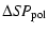 $\displaystyle %
\Delta S\!P_{\rm pol}$