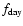 $f_{\rm day}$