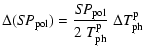 $\displaystyle \Delta(S\!P_{\rm pol}) = {S\!P_{\rm pol} \over 2\;T_{\rm ph}^{\rm p}}
\;\Delta T_{\rm ph}^{\rm p}$