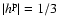 $\vert h^{\rm p}\vert = 1/3$