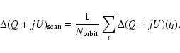 \begin{displaymath}%
\Delta (Q+jU)_{\rm scan} = {1\over N_{\rm orbit}} \sum_{i} \Delta (Q+jU)(t_i),
\end{displaymath}