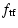 $\displaystyle %
f_{\rm tf}$