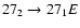 $27_{2}\to27_{1}E$