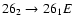 $26_{2}\to26_{1}E$
