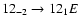 $12_{-2}\to12_{1}E$