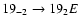 $19_{-2}\to19_{2}E$