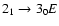 $2_{1}\to3_{0}E$