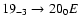 $19_{-3}\to20_{0}E$