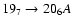 $19_{7}\to20_{6}A$