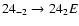 $24_{-2}\to24_{2}E$