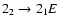 $2_{2}\to2_{1}E$