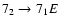 $7_{2}\to7_{1}E$