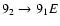 $9_{2}\to9_{1}E$