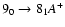 $9_{0}\to8_{1}A^{+}$