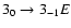 $3_{0}\to3_{-1}E$