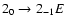 $2_{0}\to2_{-1}E$