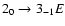 $2_{0}\to3_{-1}E$