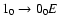 $1_{0}\to0_{0}E$