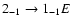 $2_{-1}\to1_{-1}E$