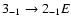 $3_{-1}\to2_{-1}E$