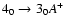 $4_{0}\to3_{0}A^+$