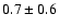 $0.7\pm0.6$