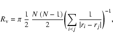 \begin{displaymath}R_{\rm v} = \pi~ \frac{1}{2}~ \frac{N~(N-1)}{2}
\biggl( \sum_{i<j}\frac{1}{\vert r_i - r_j\vert} \biggr)^{-1}, \end{displaymath}