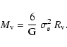 \begin{displaymath}{M_{\rm v}} = \frac{6}{\rm G}~ \sigma_v^2 ~R_{\rm v}.
\end{displaymath}