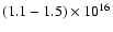 $(1.1-1.5) \times 10^{16}$
