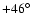 $+46^{\circ}$