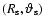 $(R_{\rm s}, \vartheta_{\rm s})$