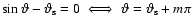 $\sin{\vartheta - \vartheta_{\rm s}} = 0 \iff \vartheta = \vartheta_{\rm s} + m \pi$